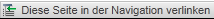 Browse & Edit - Diese Seite in der Navigation verlinken (Button)